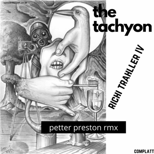 The Tachyon - Richi Trahller IV (Petter Preston Remix) [CTT054]